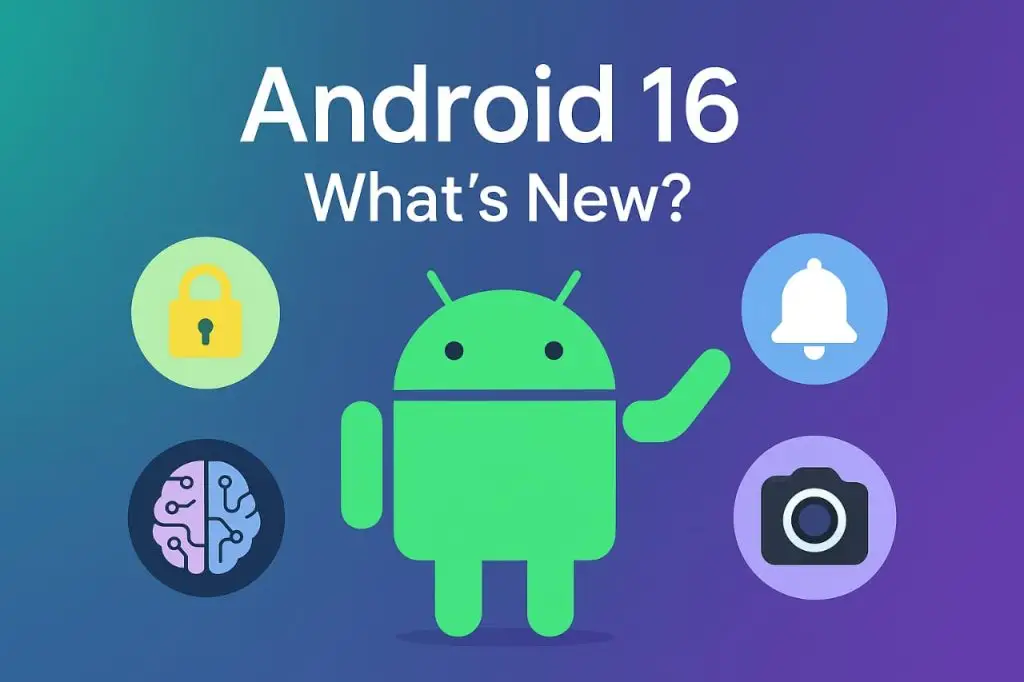 Android 16 Officially Released: Full List of New Features, Devices, and Updates in 2025