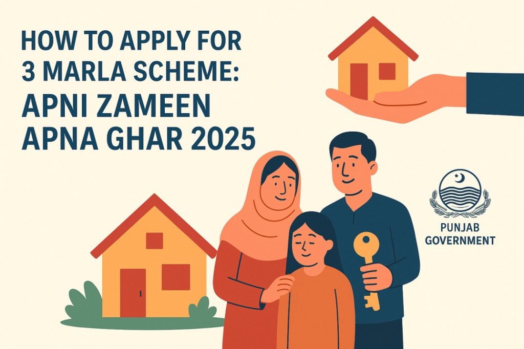 How to Apply for 3 Marla Scheme Apni Zameen Apna Ghar 2025